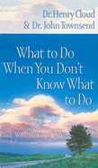 What to Do When You Don't Know What to Do: God Will Make a Way