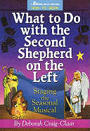 What to Do with the Second Shepherd on the Left: Staging the Seasonal Musical