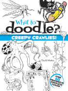 What to Doodle? Creepy Crawlies!