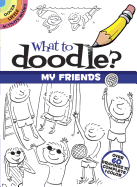 What to Doodle? My Friends