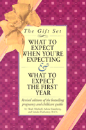 What to Expect Gift Set: What to Expect When You're Expecting - What to Expect the First Year - Eisenberg, Arlene, and Murkoff, Heidi, and Hathaway, Sandee, B.S.N