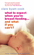 What to Expect When You're Breast-Feeding . . . and What If You Can't?