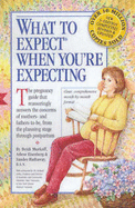 What to Expect When You're Expecting - Murkoff, Heidi, and Eienberg, Arlene, and Hathaway, Sandee