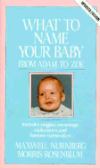 What to Name Your Baby: From Adam to Zoe