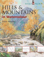 What to Paint: Hills & Mountains in Watercolour