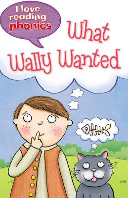 What Wally Wanted - Goodman, Louise