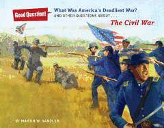 What Was America's Deadliest War?: And Other Questions about the Civil War