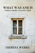 What Was and Is: Formal Poetry and Free Verse