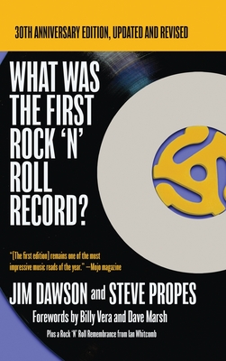 What Was The First Rock 'N' Roll Record - Dawson, Jim, and Propes, Steve