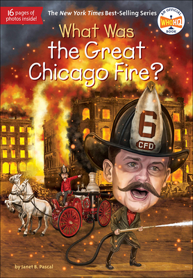 What Was the Great Chicago Fire? - Pascal, Janet
