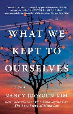 What We Kept to Ourselves - Kim, Nancy Jooyoun