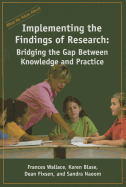 What We Know about: Implementing the Findings of Research: Bridging the Gap Between Knowledge and Practice