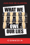What We Owe Our Lies