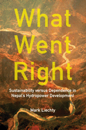 What Went Right: Sustainability Versus Dependence in Nepal's Hydropower Development