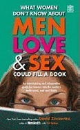 What Women Don't Know About Men, Love and Sex Could Fill a Book: An entertaining and informative guide for women into the modern male mind, soul and libido