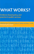 What Works?: Evidence-based Policy and Practice in Public Services