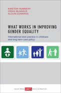 What Works in Improving Gender Equality: International Best Practice in Childcare and Long-term Care Policy