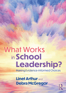 What Works in School Leadership?: Making Evidence-Informed Choices