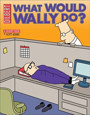 What Would Wally Do? - Adams, Scott