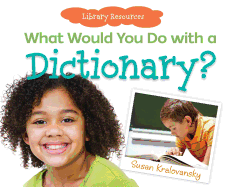 What Would You Do with a Dictionary?