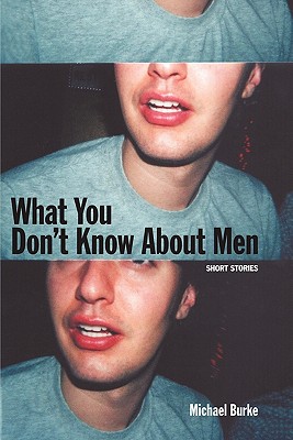 What You Don't Know about Men - Burke, Michael