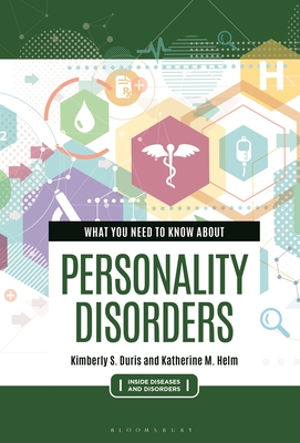 What You Need to Know about Personality Disorders - Helm, Katherine M., and Duris, Kimberly S.