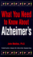 What You Need to Know Alzheimers - Medina, John J