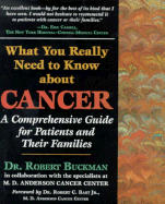 What You Really Need to Know about Cancer: A Comprehensive Guide for Patients and Their Families