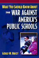 What You Should Know about the War Against America's Public Schools