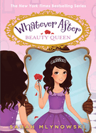 Whatever After: #7 Beauty Queen