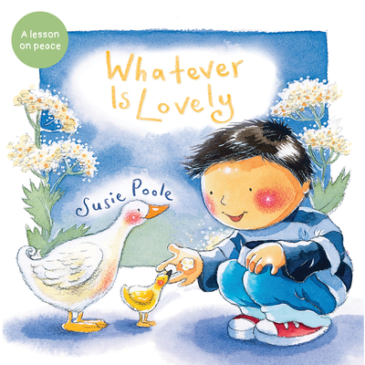 Whatever Is Lovely - Poole, Susie