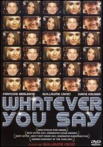 Whatever You Say [WS]