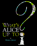 What's Alice Up To?