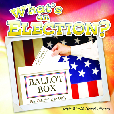 What's an Election? - Allen, Nancy