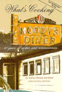 What's Cooking at Moody's Diner: 60 Years of Recipes and Reminiscences - Genthner, Nancy, and Moody Genthner, Nancy