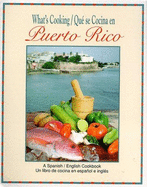 What's Cooking (Que Se Cocina En Puerto Rico: An English-Spanish Cookbook - Ezratty, Barbara T. (Editor), and Hirsch, Sonia (Translated by)