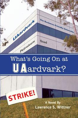 What's Going On at UAardvark? - Petithory, Rita, and Ballard, Allen (Photographer), and Wittner, Lawrence S