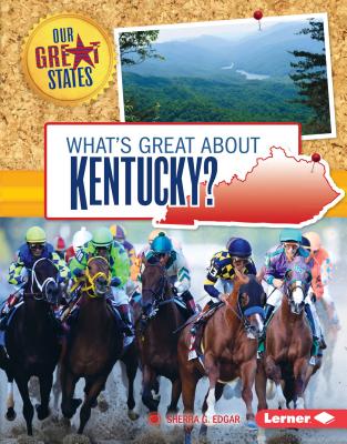 What's Great about Kentucky? - Edgar, Sherra G