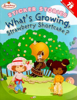 What's Growing, Strawberry Shortcake? - Yee, Josie, and Unknown, 02, and Edwards, Ken