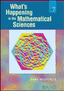 What's Happening in the Mathematical Sciences Vol. 7.