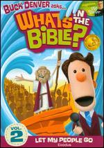 What's in the Bible?, Vol. 2: Let My People Go! - 