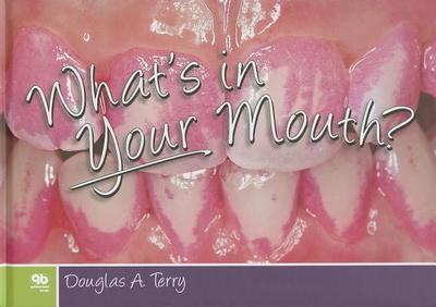 What's in Your Mouth?/What's in Your Child's Mouth? - Terry, Douglas A
