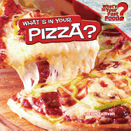 What's in Your Pizza?