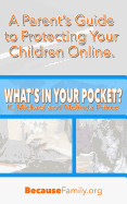 What's in Your Pocket?: A Parent's Guide to Protecting Your Children Online