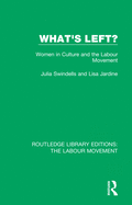 What's Left?: Women in Culture and the Labour Movement