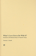 What's Love Got to Do with It?: Emotions and Relationships in Pop Songs