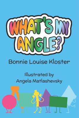 What's My Angle? - Kloster, Bonnie Louise