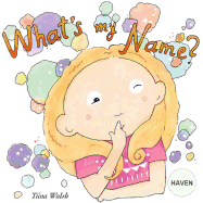 What's my name? HAVEN