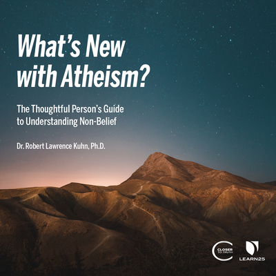 What's New with Atheism?: The Thoughtful Person's Guide to Understanding Non-Belief - Kuhn, Robert Lawrence (Read by)