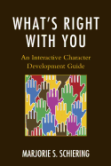 What's Right with You: An Interactive Character Development Guide